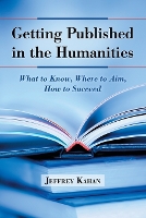 Book Cover for Getting Published in the Humanities by Jeffrey Kahan