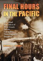 Book Cover for Final Hours in the Pacific by Donald J. Young