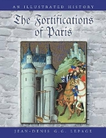 Book Cover for The Fortifications of Paris by Jean-Denis G.G. Lepage