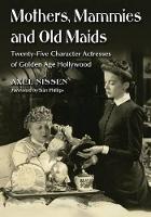 Book Cover for Mothers, Mammies and Old Maids by Axel Nissen