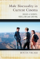 Book Cover for Male Bisexuality in Current Cinema by Justin Vicari