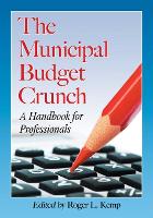 Book Cover for The Municipal Budget Crunch by Roger L. Kemp