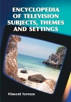 Book Cover for Encyclopedia of Television Subjects, Themes and Settings by Vincent Terrace