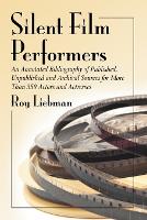 Book Cover for Silent Film Performers by Roy Liebman