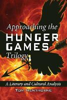 Book Cover for Approaching the Hunger Games Trilogy by Tom Henthorne