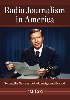 Book Cover for Radio Journalism in America by Jim Cox