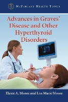 Book Cover for Advances in Graves' Disease and Other Hyperthyroid Disorders by Elaine A. Moore, Lisa Marie Moore