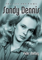 Book Cover for Sandy Dennis by Peter Shelley