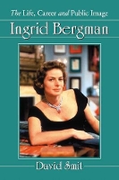 Book Cover for Ingrid Bergman by David Smit