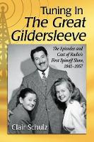 Book Cover for Tuning in The Great Gildersleeve by Clair Schulz