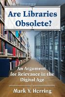 Book Cover for Are Libraries Obsolete? by Mark Y. Herring