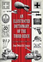 Book Cover for An Illustrated Dictionary of the Third Reich by Jean-Denis G.G. Lepage