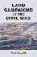 Book Cover for Land Campaigns of the Civil War by Paul Calore