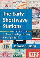 Book Cover for The Early Shortwave Stations by Jerome S. Berg