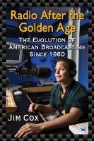 Book Cover for Radio After the Golden Age by Jim Cox