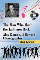 Book Cover for The Man Who Made the Jailhouse Rock by Mark Knowles