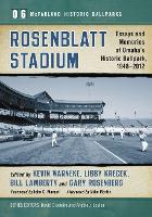 Book Cover for Rosenblatt Stadium by Kevin Warneke