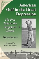 Book Cover for American Golf in the Great Depression by Kevin Kenny