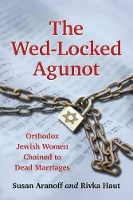 Book Cover for The Wed-Locked Agunot by Susan Aranoff, Rivka Haut