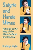 Book Cover for Satyric and Heroic Mimes by Kathryn Wylie