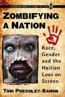 Book Cover for Zombifying a Nation by Toni Pressley-Sanon