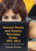 Book Cover for Internet Drama and Mystery Television Series, 1996-2014 by Vincent Terrace
