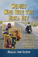 Book Cover for Women Who Ride the Hoka Hey by Abagail Van Vlerah