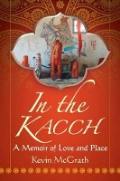 Book Cover for In the Kacch by Kevin McGrath