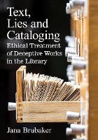 Book Cover for Text, Lies and Cataloging by Jana Brubaker