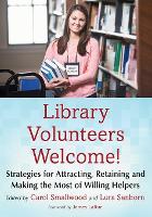 Book Cover for Library Volunteers Welcome! by Carol Smallwood