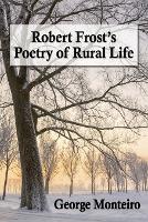 Book Cover for Robert Frost's Poetry of Rural Life by George Monteiro
