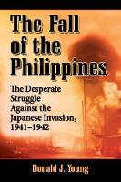 Book Cover for Fall of the Philippines by Donald J. Young