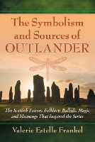 Book Cover for The Symbolism and Sources of Outlander by Valerie Estelle Frankel