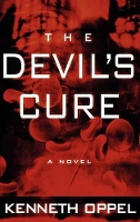 Book Cover for The Devil's Cure by Kenneth Oppel