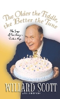 Book Cover for The Older the Fiddle, the Better the Tune by Willard Scott