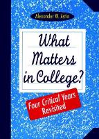 Book Cover for What Matters in College? by Alexander W. Astin