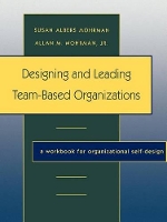 Book Cover for Designing and Leading Team-Based Organizations by Susan Albers Mohrman