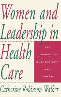 Book Cover for Women and Leadership in Health Care by Catherine Robinson-Walker