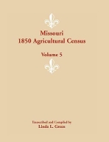 Book Cover for Missouri 1850 Agricultural Census by Linda L Green