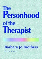 Book Cover for The Personhood of the Therapist by Barbara Jo Brothers