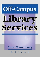 Book Cover for Off-Campus Library Services by Anne Marie Casey