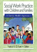 Book Cover for Social Work Practice with Children and Families by Francis K.O. Yuen