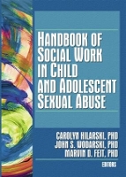 Book Cover for Handbook of Social Work in Child and Adolescent Sexual Abuse by Carolyn Hilarski