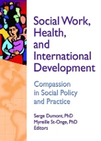 Book Cover for Social Work, Health, and International Development by Serge Dumont