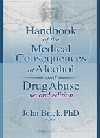 Book Cover for Handbook of the Medical Consequences of Alcohol and Drug Abuse by John Brick