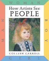 Book Cover for How Artists See: People by Colleen Carroll