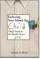 Book Cover for Fathering Your School-Age Child by Armin A. Brott