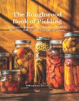 Book Cover for The Roughwood Book Of Pickling by William Woys Weaver