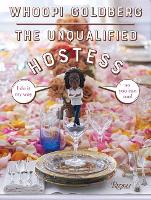 Book Cover for The Unqualified Hostess by Whoopi Goldberg