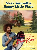 Book Cover for It's Your World: Creating Calm Spaces and Places with Bob Ross by Robb Pearlman